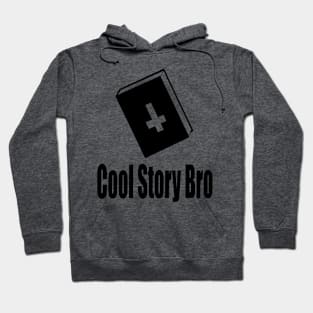 Cool Story Bro Hoodie